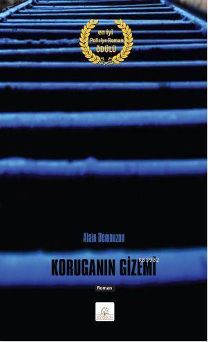 Koruganın Gizemi | Alain Demouzon | Kyrhos Kitap