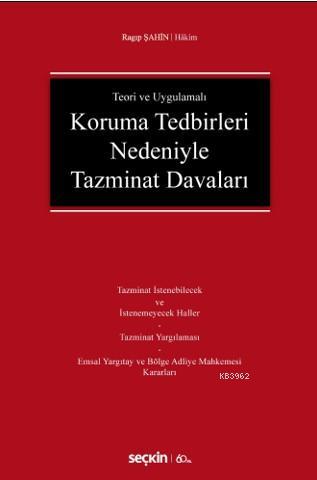 Koruma Tedbirleri Nedeniyle Tazminat Davaları | Ragıp Şahin | Seçkin Y