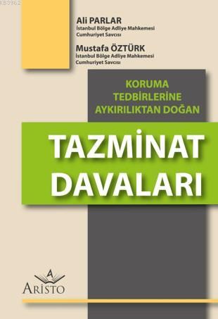 Koruma Tedbirlerine Aykırılıktan Doğan Tazminat Davaları | Mustafa Özt