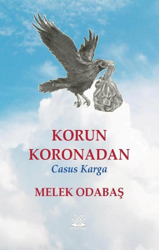 Korun Koronadan ;Casus Karga | Melek Odabaş | Artshop Yayıncılık