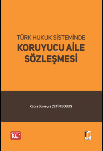 Koruyucu Aile Sözleşmesi | Kübra Sümeyra Çetin Bobuş | Adalet Yayınevi