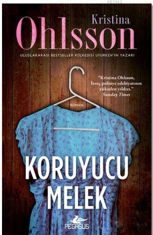 Koruyucu Melek | Kristina Ohlsson | Pegasus Yayıncılık