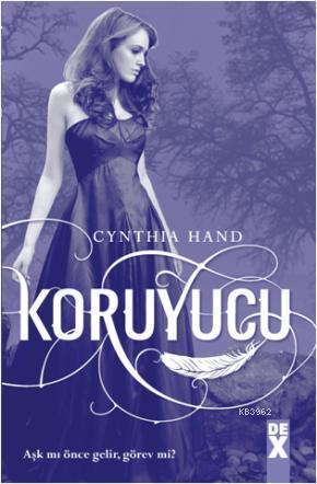 Koruyucu | Cynthia Hand | Dex Kitap