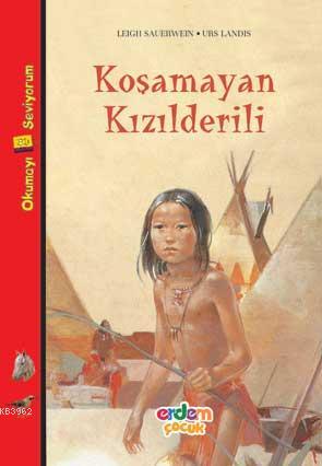 Koşamayan Kızılderili | Leigh Saurwein | Erdem Çocuk