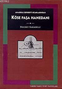 Köse Paşa Hanedanı | Necdet Sakaoğlu | Tarih Vakfı Yurt Yayınları