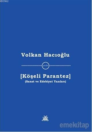 Köşeli Parantez; Sanat ve Edebiyat Yazıları | Volkan Hacıoğlu | Artsho