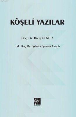 Köşeli Yazılar | Recep Cengiz | Gazi Kitabevi