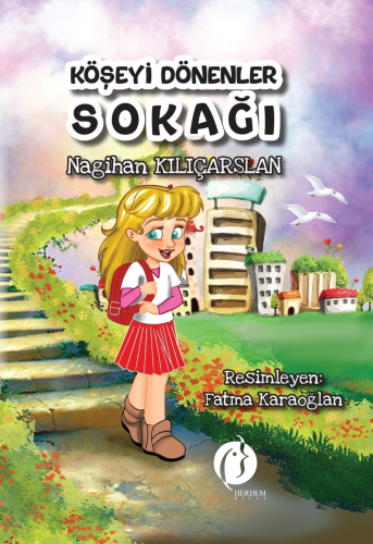 Köşeyi Dönenler Sokağı | Nagihan Kılıçarslan | Herdem Kitap