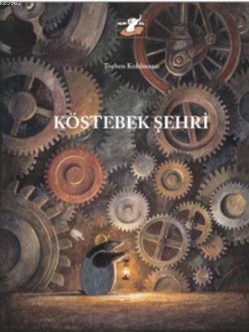 Köstebek Şehri | Torben Kuhlmann | Uçan Fil Yayınları