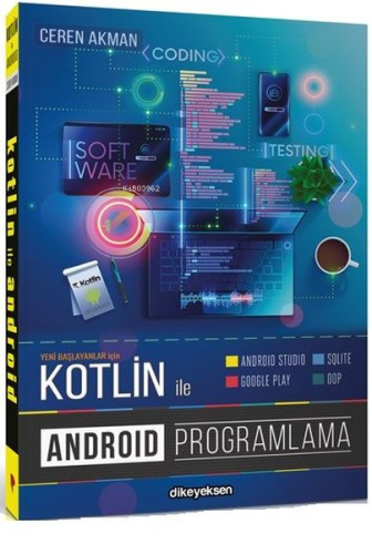 Kotlin ile Android Programlama | Ceren Akman | Dikeyeksen Yayınevi