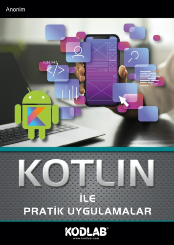 Kotlin İle Pratik Uygulamalar | Kolektif | Kodlab Yayıncılık