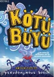 Kötü Büyü | Pseudonymous Bosch | Doğan Çocuk