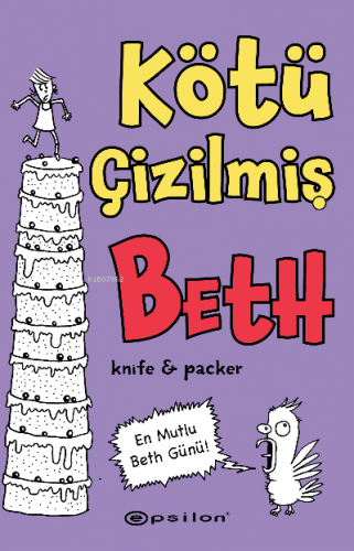 Kötü Çizilmiş Beth 3 – En Mutlu Beth Günü! | Knife & Packer | Epsilon 