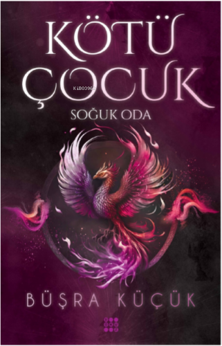 Kötü Çocuk 3;Soğuk Oda | Büşra Küçük | Dokuz Yayınları