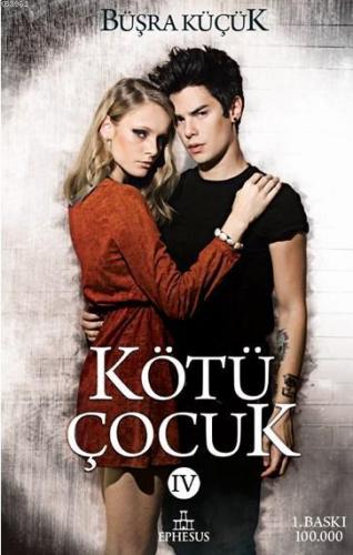 Kötü Çocuk - 4 (Ciltli); (Ayraç ve Poster Hediyeli) | Büşra Küçük | Ep