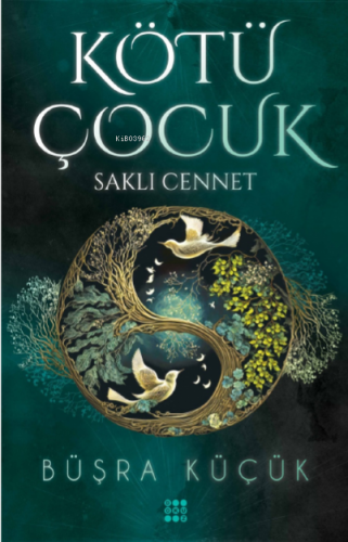 Kötü Çocuk 4;Saklı Cennet | Büşra Küçük | Dokuz Yayınları