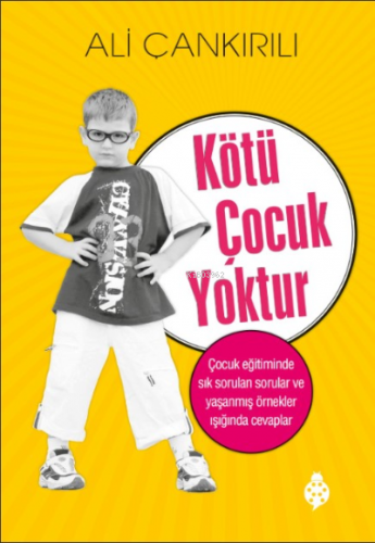 Kötü Çocuk Yoktur | Ali Çankırılı | Uğurböceği Yayınları