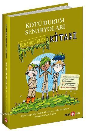 Kötü Durum Senaryoları - İğrençlikler Kitabı | Robin Epstein | Beta Ki