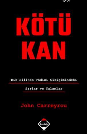 Kötü Kan; Bir Silikon Vadisi Bir Silikon Vadisi | John Carreyrou | Buz