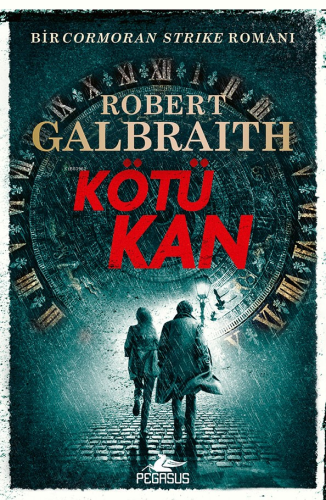 Kötü Kan (Cormoran Strike – 5) | Robert Galbraith | Pegasus Yayıncılık