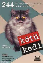 Kötü Kedi ;244 Pek Hoş Olmayan Kedicik ve Yoldan Çıkmış Kedi | Jim Edg