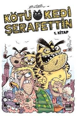 Kötü Kedi Şerafettin 1. Kitap | Bülent Üstün | Marmara Çizgi Yayın Dağ