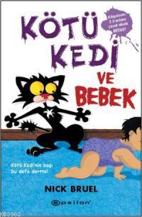 Kötü Kedi ve Bebek | Nick Bruel | Epsilon Yayınevi