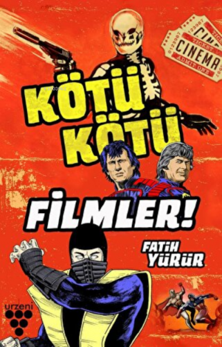 Kötü Kötü Filmler! | Fatih Yürür | Sarmal Kitabevi