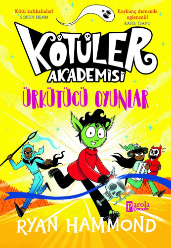 Kötüler Akademisi: Ürkütücü Oyunlar | Ryan Hammond | Parola Yayınları