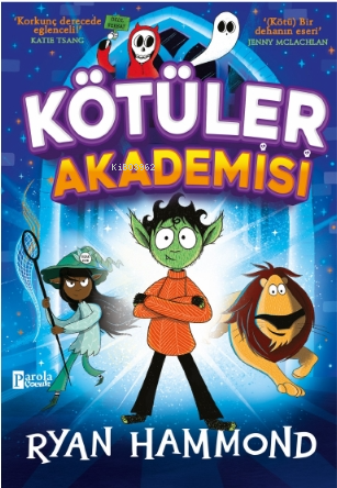 Kötüler Akademisi | Ryan Hammond | Parola Çocuk