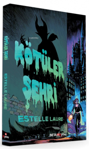 Kötüler Şehri | Estelle Laure | Beta Byou