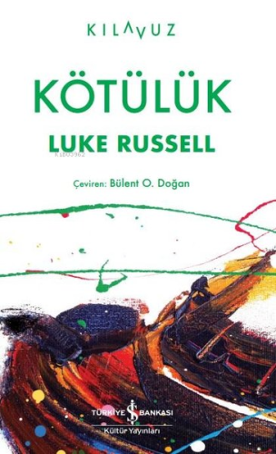 Kötülük | Luke Russel | Türkiye İş Bankası Kültür Yayınları