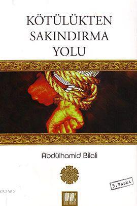 Kötülükten Sakındırma Yolu | Abdülhamid Bilali | Buruc Yayınları