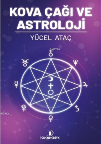 Kova Çağı ve Astroloji | Yücel Ataç | İskenderiye Kitap