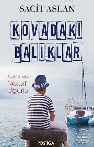 Kovadaki Balıklar | Sacit Aslan | Postiga Yayınları