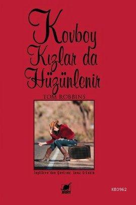 Kovboy Kızlar da Hüzünlenir | Tom Robbins | Ayrıntı Yayınları