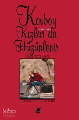 Kovboy Kızlar da Hüzünlenir | Tom Robbins | Ayrıntı Yayınları