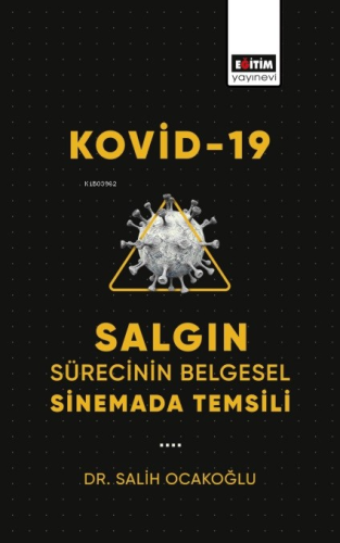 Kovid-19 Salgın Sürecinin Belgesel Sinemada Temsili | Salih Ocakoğlu |