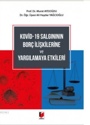 Kovid-19 Salgınının Borç İlişkilerine ve Yargılamaya Etkileri | Murat 