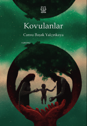 Kovulanlar | Cansu Başak Yalçınkaya | Luna Yayınları