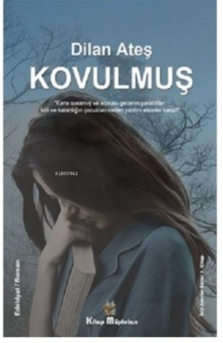 Kovulmuş | Dilan Ateş | Kitap Müptelası Yayınları