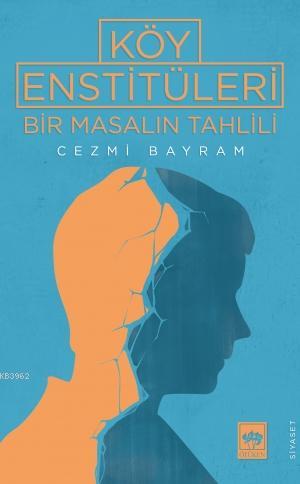 Köy Enstitüleri | Cezmi Bayram | Ötüken Neşriyat