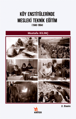 Köy Enstitülerinde Mesleki Teknik Eğitim (1940-1954) | Mustafa Kılınç 