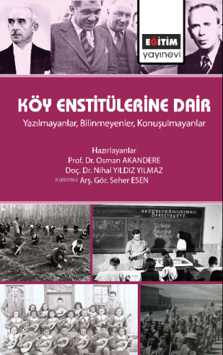 Köy Enstitülerine Dair | Osman Akandere | Eğitim Yayınevi - Bilimsel E