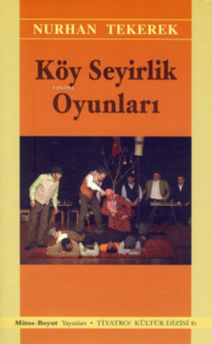 Köy Seyirlik Oyunları | Nurhan Tekerek | Mitos Boyut Yayınları