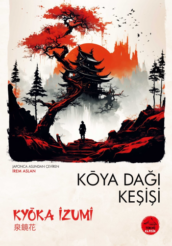 Koya Dağı Keşişi | Kyoka İzumi | Tokyo Manga