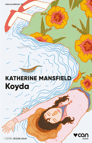 Koyda | Katherine Mansfield | Can Yayınları