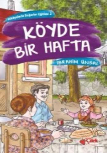 Köyde Bir Hafta | İbrahim Ünsal | Çilek Yayınları