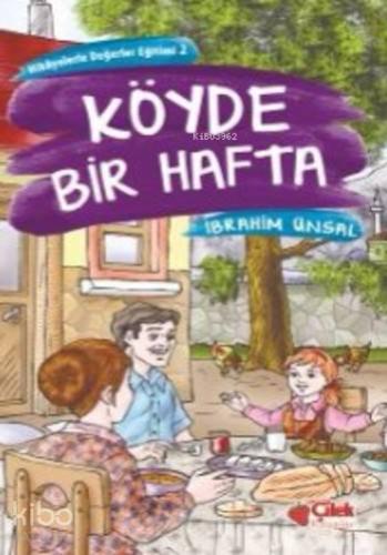 Köyde Bir Hafta | İbrahim Ünsal | Çilek Yayınları