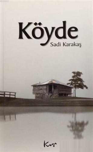 Köyde | Sadi Karakaş | Urzeni Yayıncılık